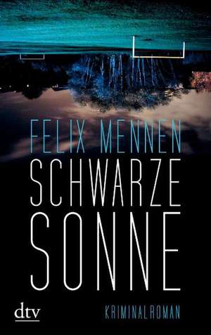 Schwarze Sonne de Felix Mennen