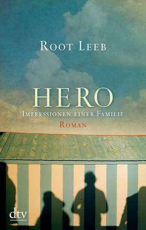 HERO - Impressionen einer Familie de Root Leeb