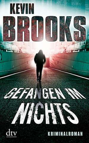 Gefangen im Nichts de Kevin Brooks