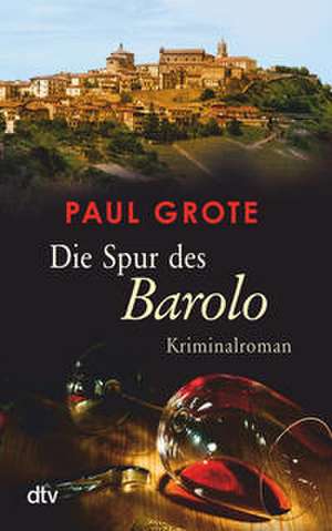 Die Spur des Barolo de Paul Grote