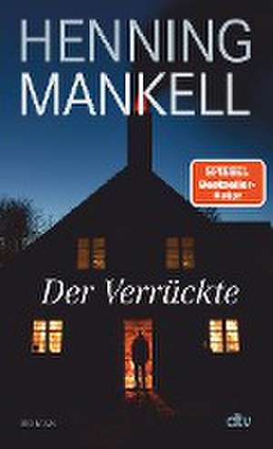 Der Verrückte de Henning Mankell