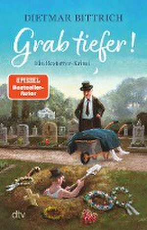 Grab tiefer! de Dietmar Bittrich