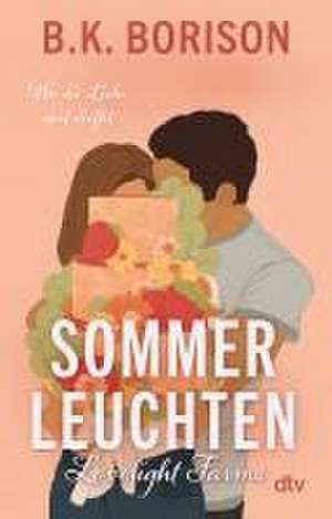 Lovelight Farms - Sommerleuchten de B. K. Borison