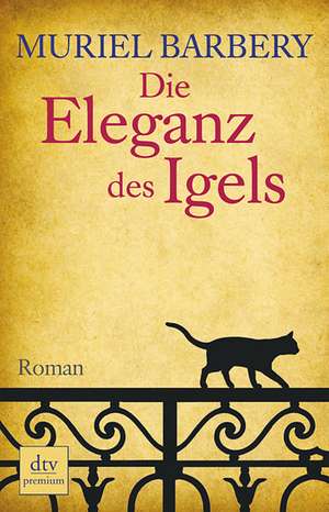 Die Eleganz des Igels de Muriel Barbery