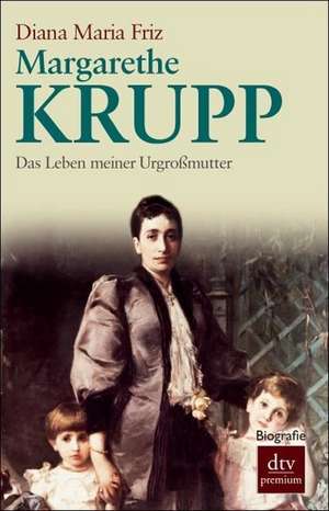 Margarethe Krupp de Diana Maria Friz