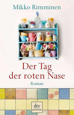 Rimminen, M: Tag der roten Nase