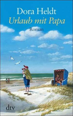 Urlaub mit Papa de Dora Heldt