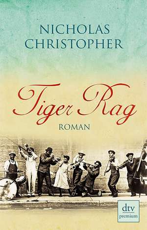 Tiger Rag de Nicholas Christopher