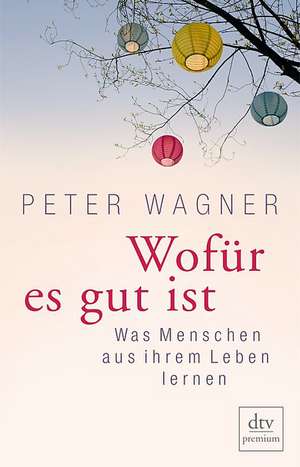 Wofür es gut ist de Peter Wagner