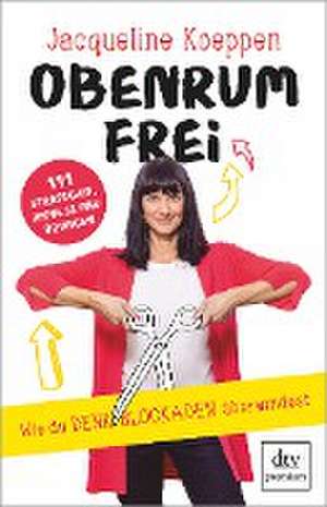 Obenrum frei de Jacqueline Koeppen