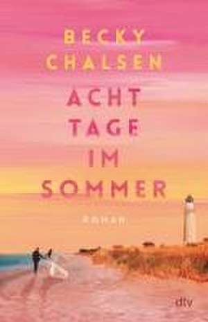 Acht Tage im Sommer de Becky Chalsen