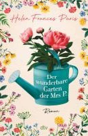 Der wunderbare Garten der Mrs P. de Helen Frances Paris