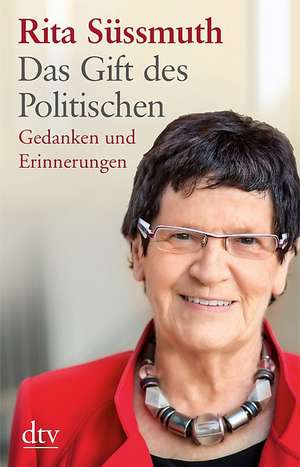 Das Gift des Politischen de Rita Süssmuth