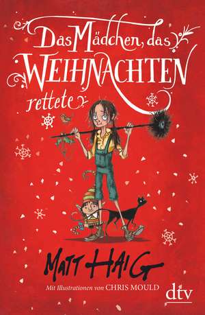 Das Mädchen, das Weihnachten rettete de Matt Haig