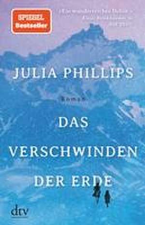 Das Verschwinden der Erde de Julia Phillips
