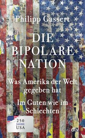 Die bipolare Nation de Philipp Gassert