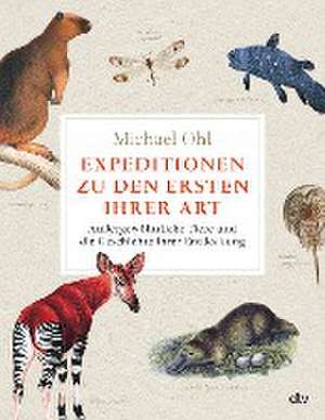 Expeditionen zu den Ersten ihrer Art de Michael Ohl