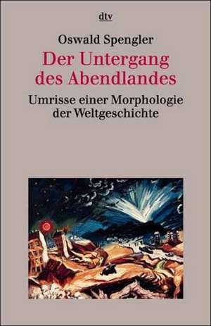 Der Untergang des Abendlandes de Oswald Spengler