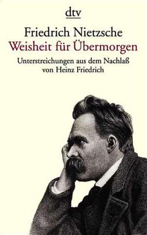 Weisheit für Übermorgen de Heinz Friedrich