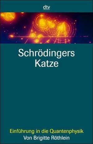 Schrödingers Katze de Brigitte Röthlein