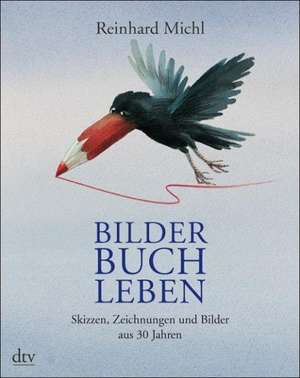 Bilder Buch Leben de Reinhard Michl