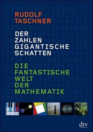 Der Zahlen gigantische Schatten de Rudolf Taschner