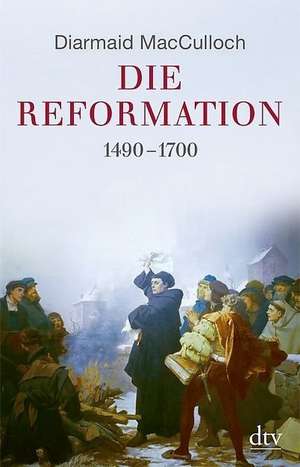 Die Reformation de Diarmaid Macculloch