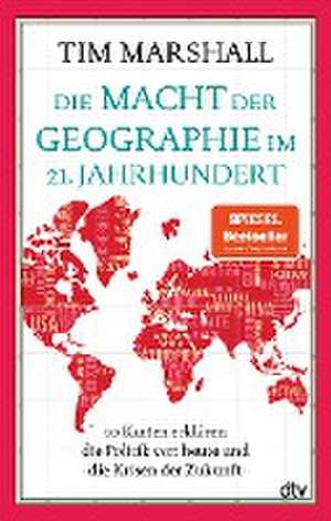 Die Macht der Geographie im 21. Jahrhundert de Tim Marshall