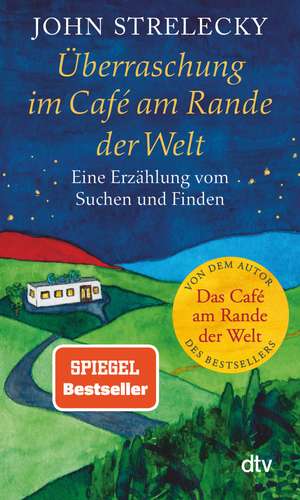 Überraschung im Café am Rande der Welt de John Strelecky