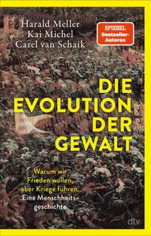 Die Evolution der Gewalt de Harald Meller