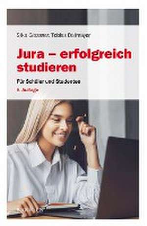 Jura - erfolgreich studieren de Silke Glossner