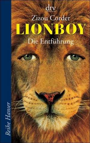 Lionboy 01 - Die Entführung de Zizou Corder