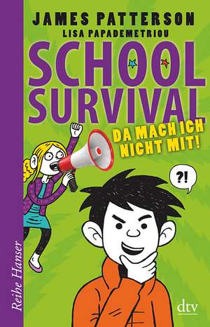 School Survial 03 - Da mach ich nicht mit! de James Patterson