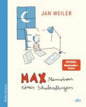 Max - Memoiren eines Schulanfängers de Jan Weiler