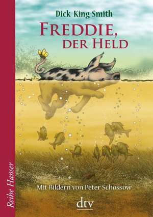 Freddie, der Held de Dick King-Smith