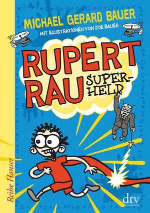 Rupert Rau Superheld de Michael Gerard Bauer