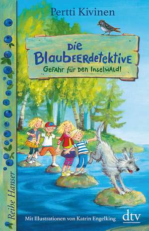 Die Blaubeerdetektive (1), Gefahr für den Inselwald! de Pertti Kivinen