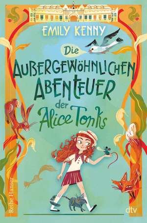 Die außergewöhnlichen Abenteuer der Alice Tonks de Emily Kenny