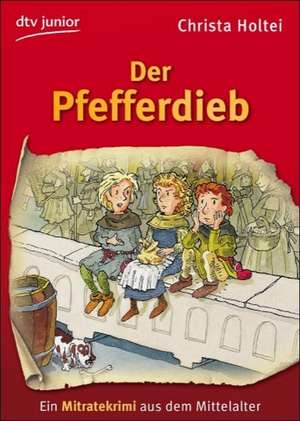 Der Pfefferdieb de Christa Holtei