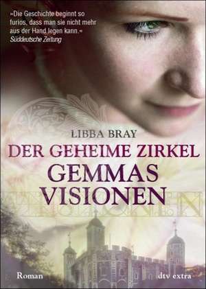 Der geheime Zirkel. Gemmas Visionen de Libba Bray