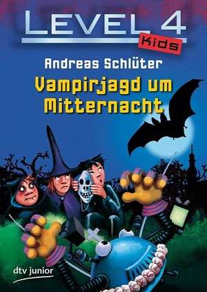 Level 4 Kids - Vampirjagd um Mitternacht de Andreas Schlüter