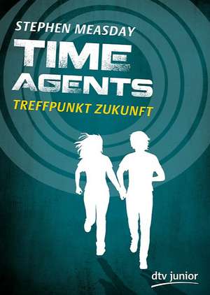 Time Agents - Treffpunkt Zukunft de Stephen Measday