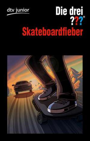 Die drei ??? Skateboardfieber (drei Fragezeichen) de Ben Nevis