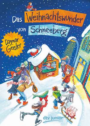 Geisler, D: Weihnachtswunder von Schneeberg