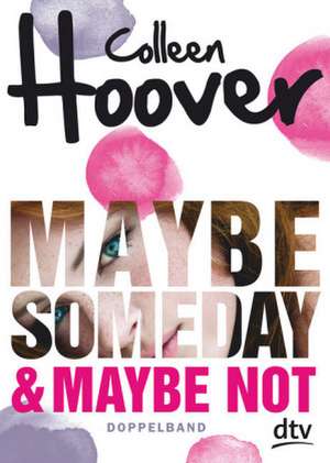 Maybe Someday / Maybe Not de Colleen Hoover