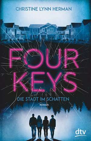 Four Keys - Die Stadt im Schatten de Christine Lynn Herman