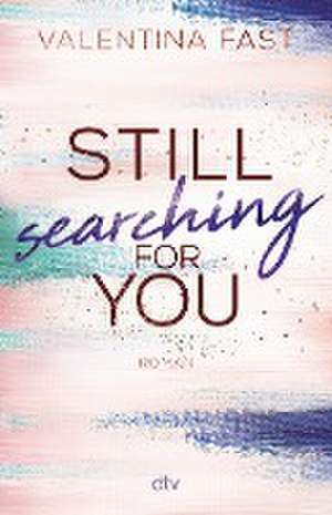 Still searching for you de Valentina Fast