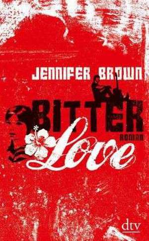 Bitter Love de Jennifer Brown