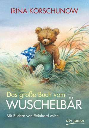 Das große Buch vom Wuschelbär de Irina Korschunow