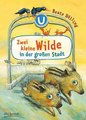 Dölling, B: Zwei kleine Wilde in der großen Stadt